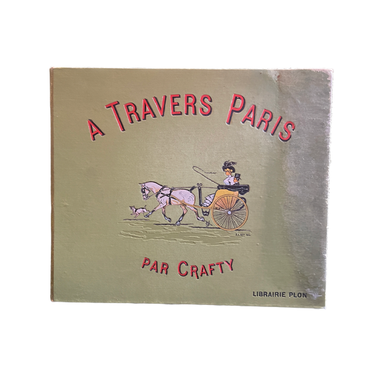 1900 - CRAFTY. À travers Paris